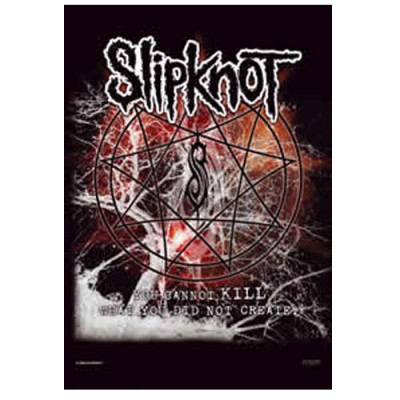 Slipknot "You Can't Kill What You Did't Create"